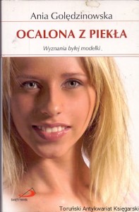 Ocalona z piekła : Wyznania byłej modelki / Ania Golędzinowska 