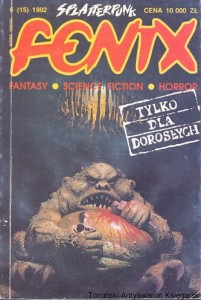 Splatterpunk Fenix 6 (15) 1992 : Fantasy-Science fiction-Horror / Praca zbiorowa 