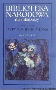 Listy z mojego młyna / Alfons Daudet 