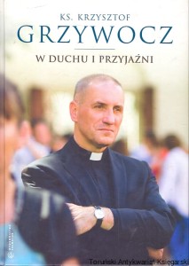 W duchu i przyjaźni / Ks. Krzysztof Grzywocz 