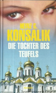 Die Tochter des Teufels / Heinz G. Konsalik