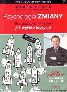 Psychologia zmiany : 150 skutecznych technik jak wyjść z kryzysu! / Marek Skała 