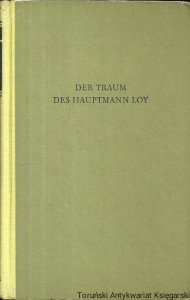 Der Traum des Hauptmann Loy / Wolfgang Schreyer