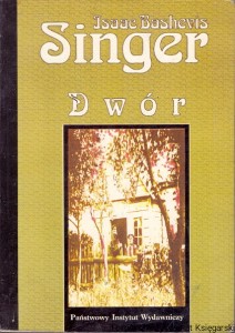 Dwór / Isaac Bashevis Singer 