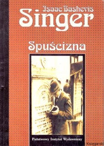 Spuścizna / Isaac Bashevis Singer 