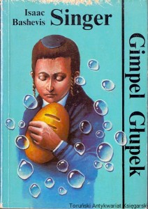 Gimpel Głupek / Isaac Bashevis Singer 