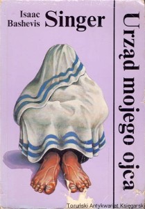 Urząd mojego ojca / Isaac Bashevis Singer 