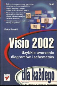 Visio 2002 : Szybkie tworzenie diagramów i schematów / Keith Powell