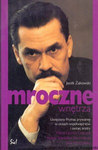 Mroczne wnętrza / Jacek Żakowski 