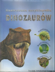 Ilustrowana encyklopedia Dinozaurów / John Malam, Steve Parker 
