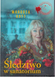 Śledztwo w sanatorium / Margota Kott [autograf autorki]