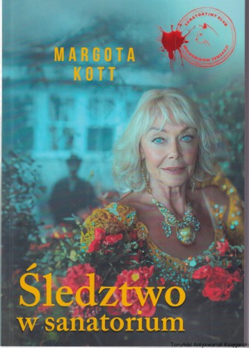 Śledztwo w sanatorium / Margota Kott [autograf autorki] Toruński ...