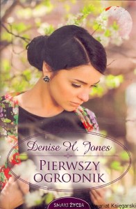 Pierwszy ogrodnik / Denise H. Jones