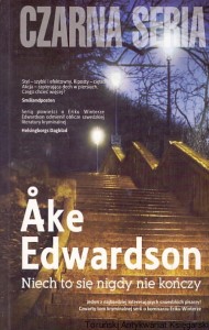 Niech to się nigdy nie kończy / Ake Edwardson 
