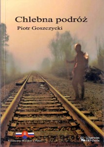Chlebna podróż / Piotr Goszczycki 