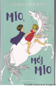 Mio, mój Mio / Astrid Lindgren