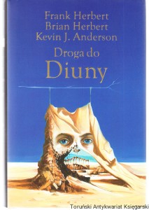 Droga do Diuny / Frank Herbert, Brian Herbert, Kevin J. Anderson