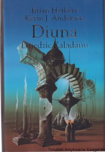 Diuna. Dziedzic Kaladanu / Brian Herbert, Kevin J. Anderson (2023) Cykl: Trylogia Kaladanu Tom 3