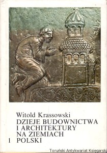 Dzieje budownictwa i architektury na ziemiach Polski 1 /  Witold Krassowski 
