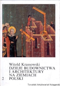 Dzieje budownictwa i architektury na ziemiach Polski 2 / Witold Krassowski  