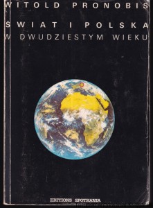 Świat i Polska w dwudziestym wieku / Witold Pronobis