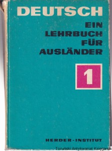 Deutsch Ein Lehrbuch fur Auslander Teil1 /  Helga Dieling, Reinhard Gunter, Dr. Gertraud Heinrich i inni 1977