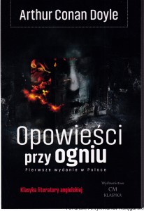 Opowieści przy ogniu / Arthur Conan Doyle