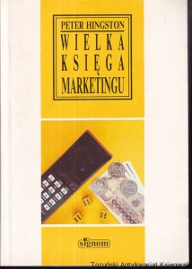 Wielka księga marketingu / Peter Hingston
