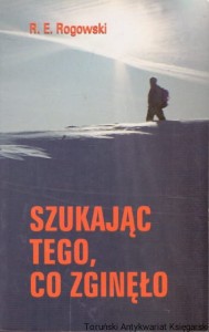  Szukając tego, co zginęło / Ks. Roman E. Rogowski 