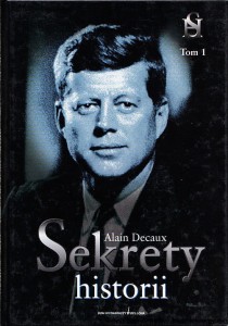 Sekrety historii tom 1 / Alain Decaux