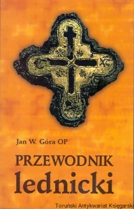 Przewodnik lednicki / Jan W. Góra OP