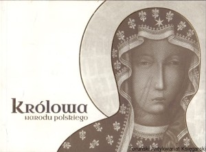 Królowa Narodu Polskiego / Bogusław Bajor, Michał Wikieł (oprac.)