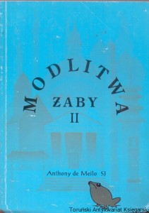 Modlitwa żaby II : księga opowiadań medytacyjnych / Anthony de Mello SJ