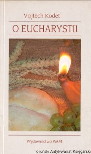 O Eucharystii / Vojtech Kodet