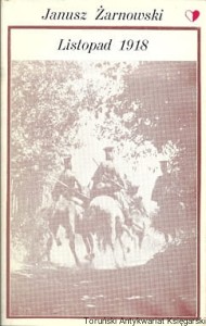 Listopad 1918 / Janusz Żarnowski