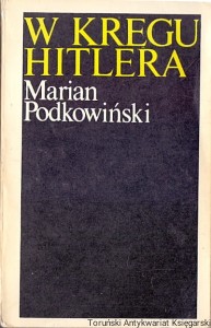 W kręgu Hitlera / Marian Podkowiński