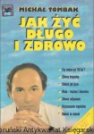 Jak żyć długo i zdrowo / Michał Tombak