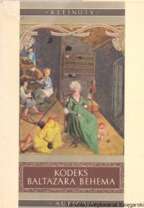 Kodeks Baltazara Behema : Klejnoty Sztuki Polskiej / Zofia Ameisenowa 