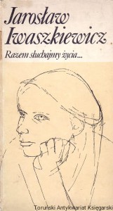 Razem słuchajmy życia... / Jarosław Iwaszkiewicz
