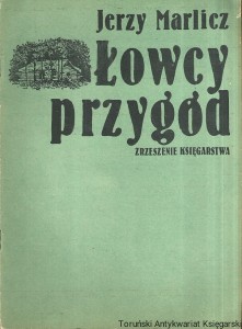 Łowcy przygód / Jerzy Marlicz