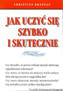 Jak uczyć się szybko i skutecznie / Christian Drapeau