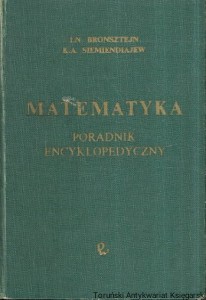 Matematyka : Poradnik encyklopedyczny / I. N. Bronsztejn, K. A. Siemiendiajew 