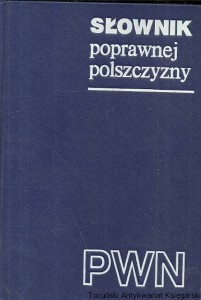 Słownik poprawnej polszczyzny PWN / Praca zbiorowa 