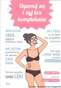 Ogarnij się i żyj bez kompleksów / Lucia Taboada 