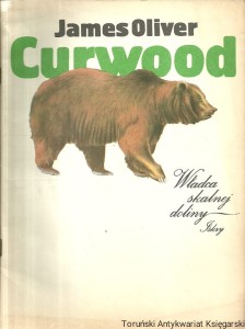 Władca skalnej doliny / James Oliver Curwood 