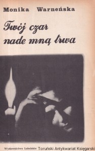 Twój czar nade mną / Monika Warneńska 