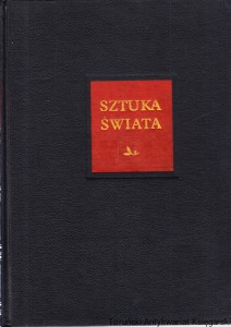 Sztuka świata Tom 2 [Sztuka minojska i mykeńska, sztuka grecka, sztuka Etrusków, sztuka rzymska, sztuka Chin] / Witold Dobrowolski, Bogdan Rutkowski, Anna Sadurska, Zofia Sztetyłło, Przemysław Trzeciak