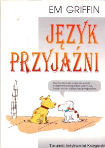 Język przyjaźni / Em Griffin