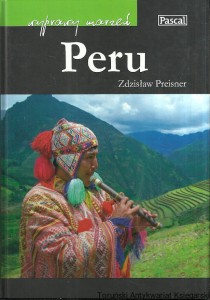 Wyprawy marzeń Peru / Zdzisław Preisner