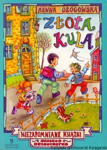 Złota kula / Hanna Ożogowska 